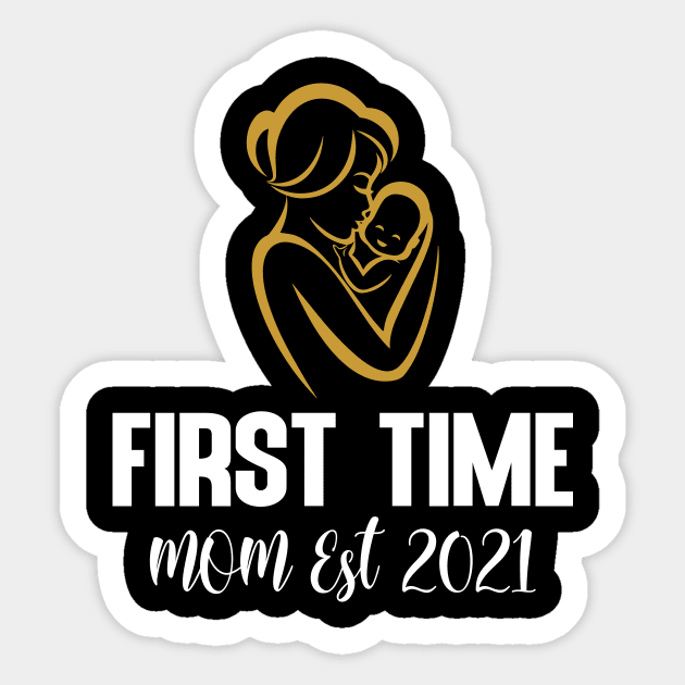 first time mom est 2021 Sticker by FatTize